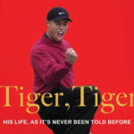 Tiger Tiger – His life, as its never been told before